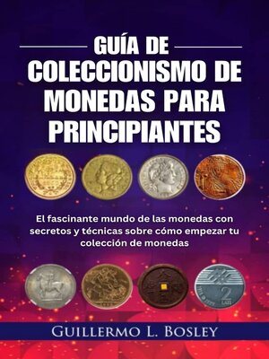 cover image of Guía de coleccionismo de monedas para principiantes